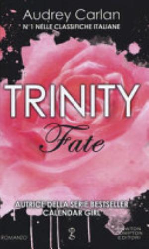Body - Fate - Soul - Mind - Life. Trinity - Audrey Carlan Serie 5 Libri
