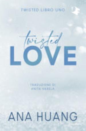 Twisted Love. Ediz. Italiana - Ana Huang