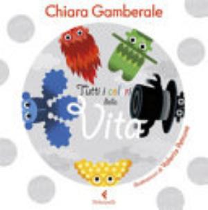 Tutti I Colori Della Vita (copia Omaggio Con L'acquisto Di Volumi Feltrinelli E Marsilio) - Chiara Gamberale