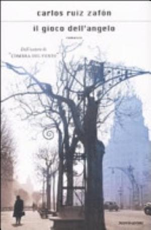 Il Gioco Dell'angelo - Carlos Ruiz Zafón
