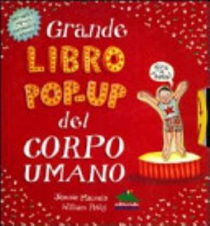 Grande Libro Pop-up Del Corpo Umano - Jennie Maizels, William Petty