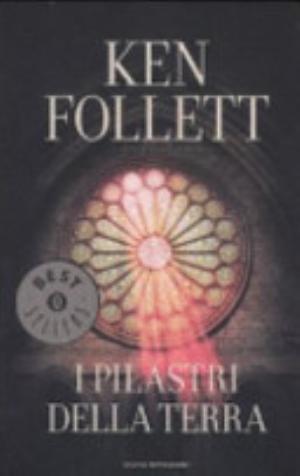 I Pilastri Della Terra - Ken Follett