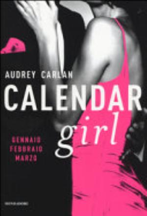 Calendar Girl. Gennaio/dicembre - Audrey Carlan 4 Libri