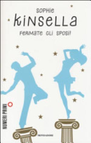Fermate Gli Sposi! - Sophie Kinsella