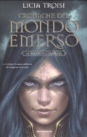Cronache Del Mondo Emerso - Licia Troisi